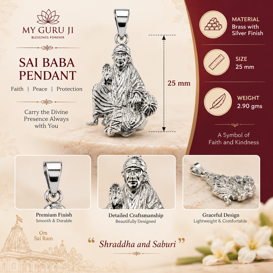 Sai Baba pendant infographic My Guru Ji Blessings Forever showing Shirdi Sai Baba seated pendant size 25mm weight 2.90gms material brass with silver finish, premium finish smooth and durable, detailed craftsmanship beautifully designed, graceful design lightweight and comfortable, a symbol of faith and kindness, carry the divine presence always with you, Om Sai Ram, Shraddha and Saburi